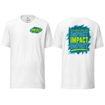 Never Underestimate Your Impact: Unisex Short-Sleeve T-Shirt