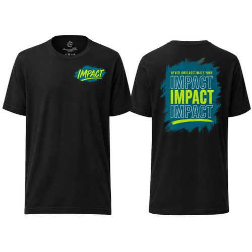 Never Underestimate Your Impact: Unisex Short-Sleeve T-Shirt