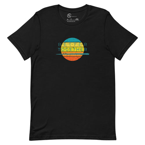 Better Together Design: Unisex Short-Sleeve T-Shirt