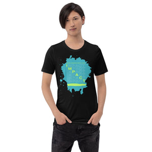 *Never Underestimate Your Impact* Unisex Short-Sleeve T-shirt