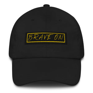 Hat, *Brave On* Embroidered Design Adult Size Classic Dad Hat