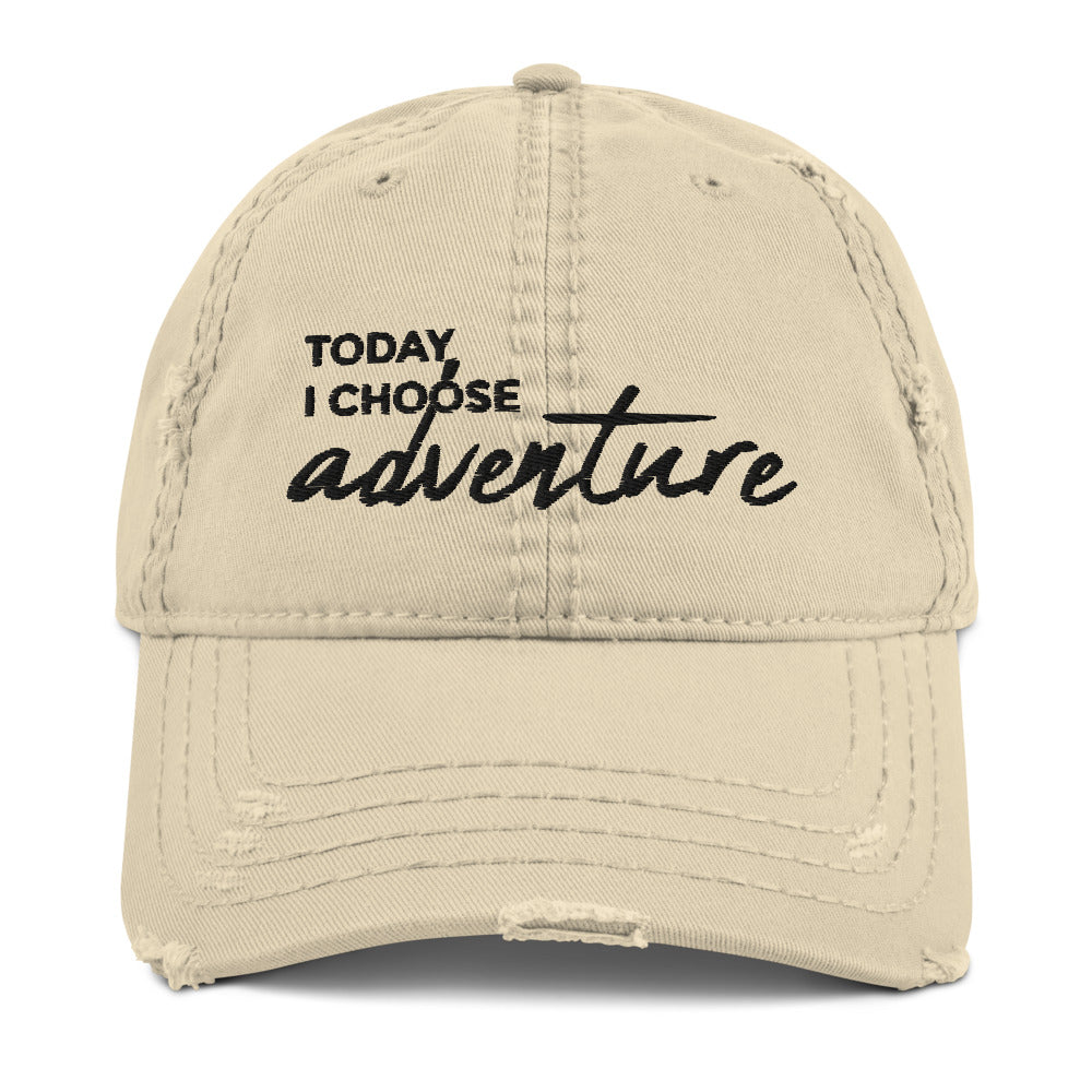 Hat, *Today I Choose Adventure* Embroidered Design Adult Size Distressed Dad Hat