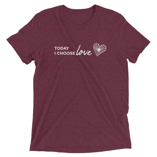*Today I Choose Love* Design Short Sleeve T-shirt Unisex Sizes XS-4XL