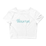 *Just Breathe* Women’s Crop Tee